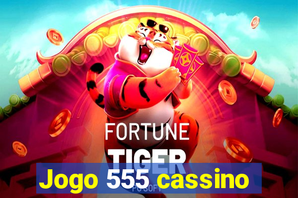 Jogo 555 cassino